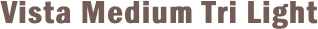Vista Medium Tri Light
